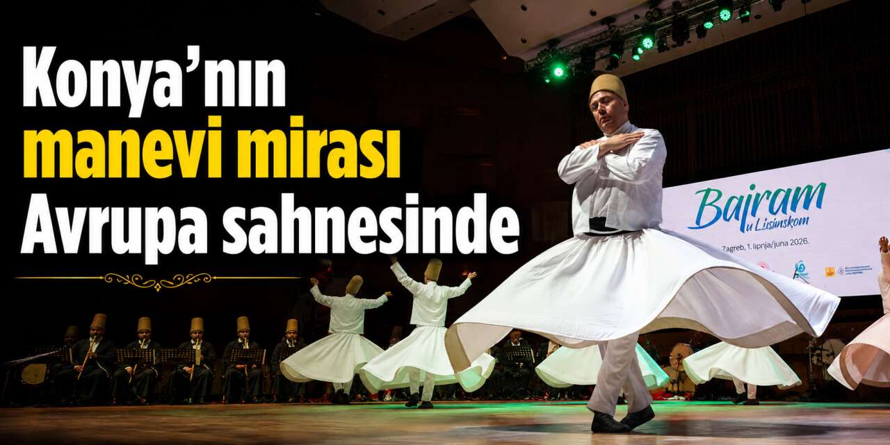 Konya’nın sema geleneği Zagreb’de gönüllere dokundu