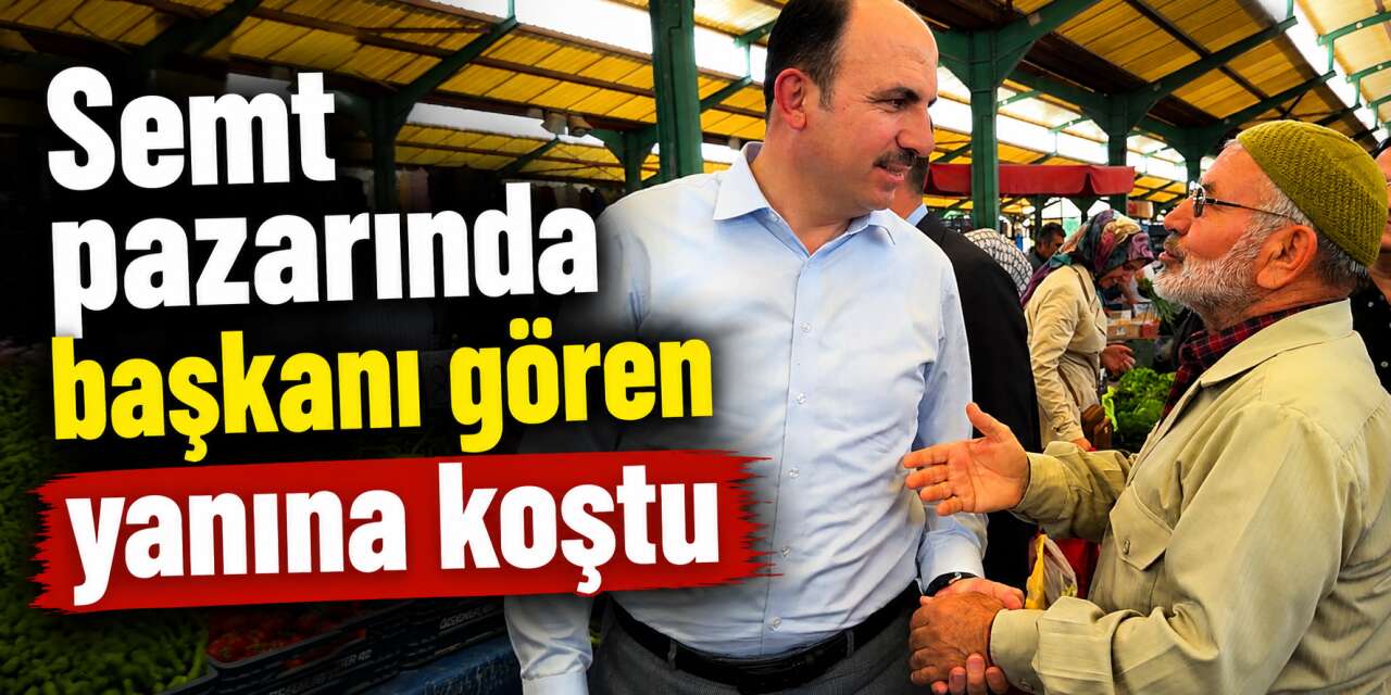 Başkan Altay Konya’da pazara çıktı