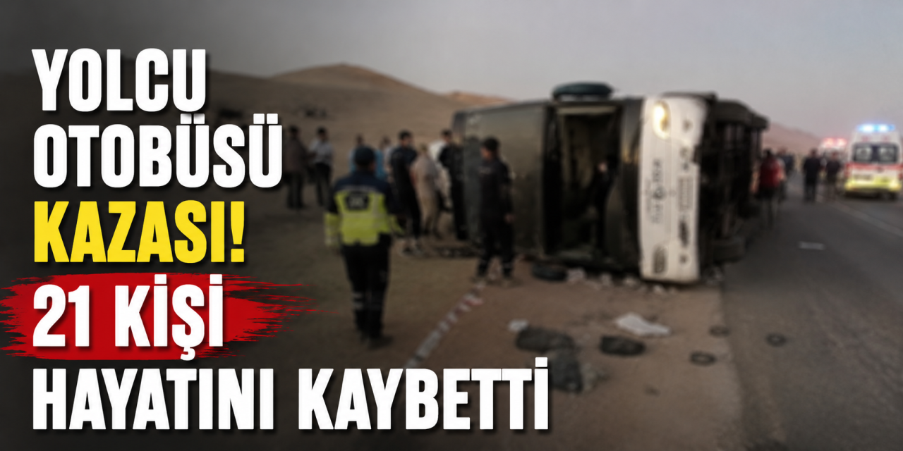 Yolcu otobüsü devrildi! 21 ölü, 19 yaralı var