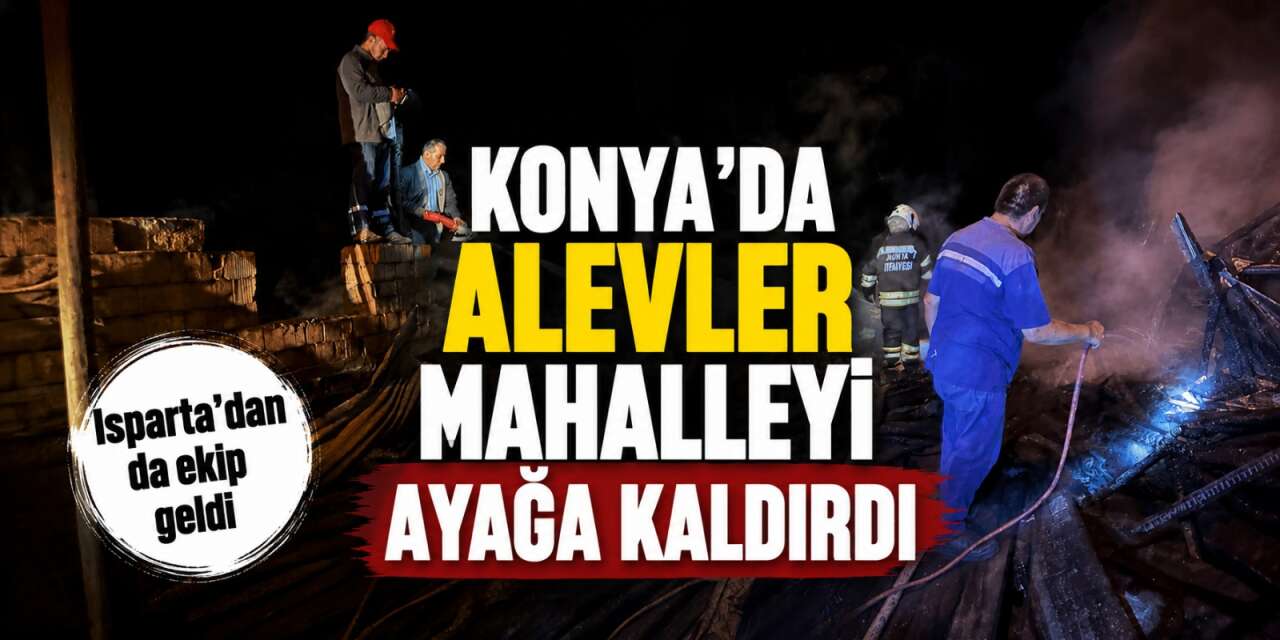 Konya’da yangın çıktı komşu ilden de yardım geldi
