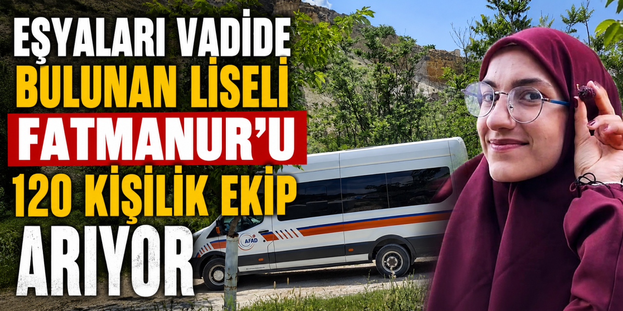 Sınavdan çıktı, bir daha dönmedi! Kayıp lise öğrencisi Fatmanur aranıyor