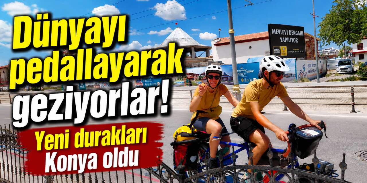 Avrupa’dan yola çıkıp Konya’nın tarihi güzelliklerini pedal pedal keşfettiler