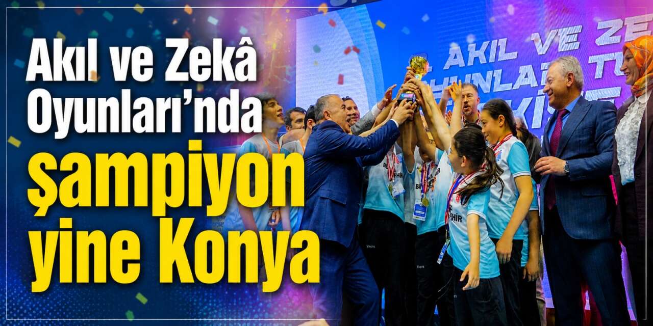Konya’nın zeka küpleri zirveyi yine kaptırmadı! Şampiyonluk serisi bozulmadı