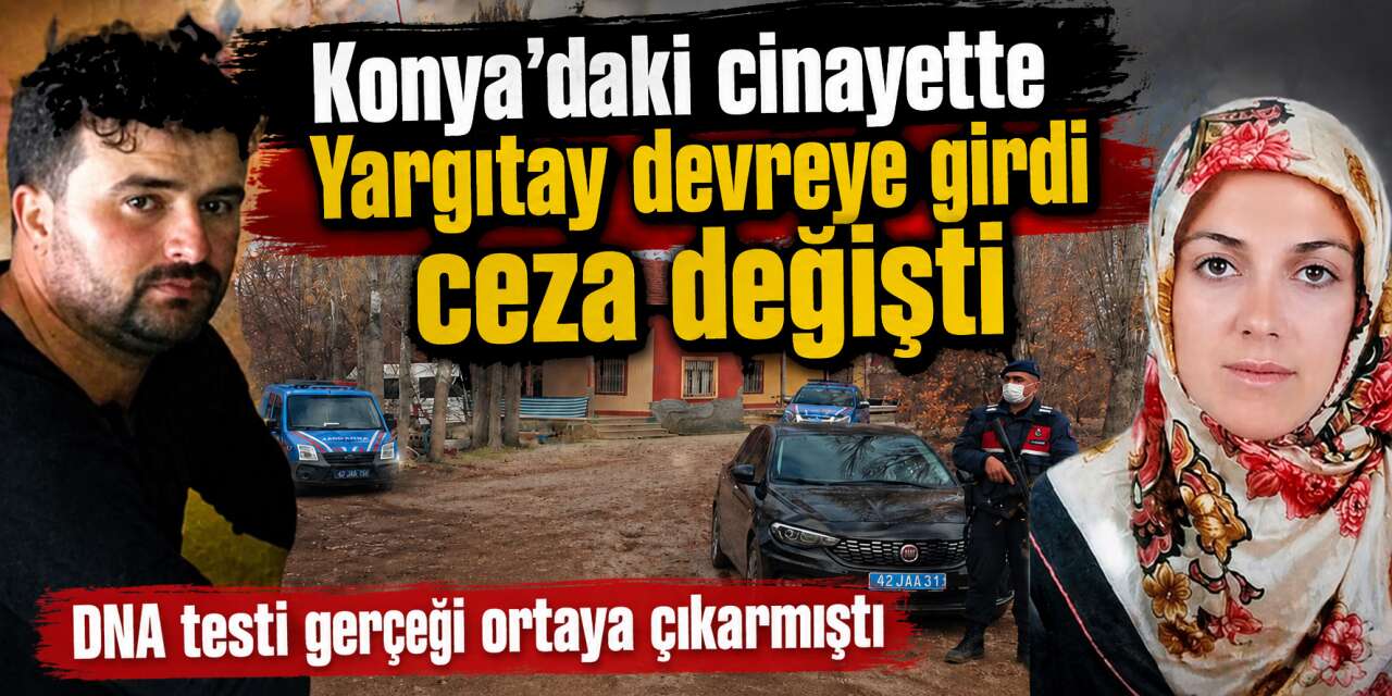 Aldatma şüphesiyle Konya’da hamile karısını öldürmüştü! Hakim yeni karar verdi