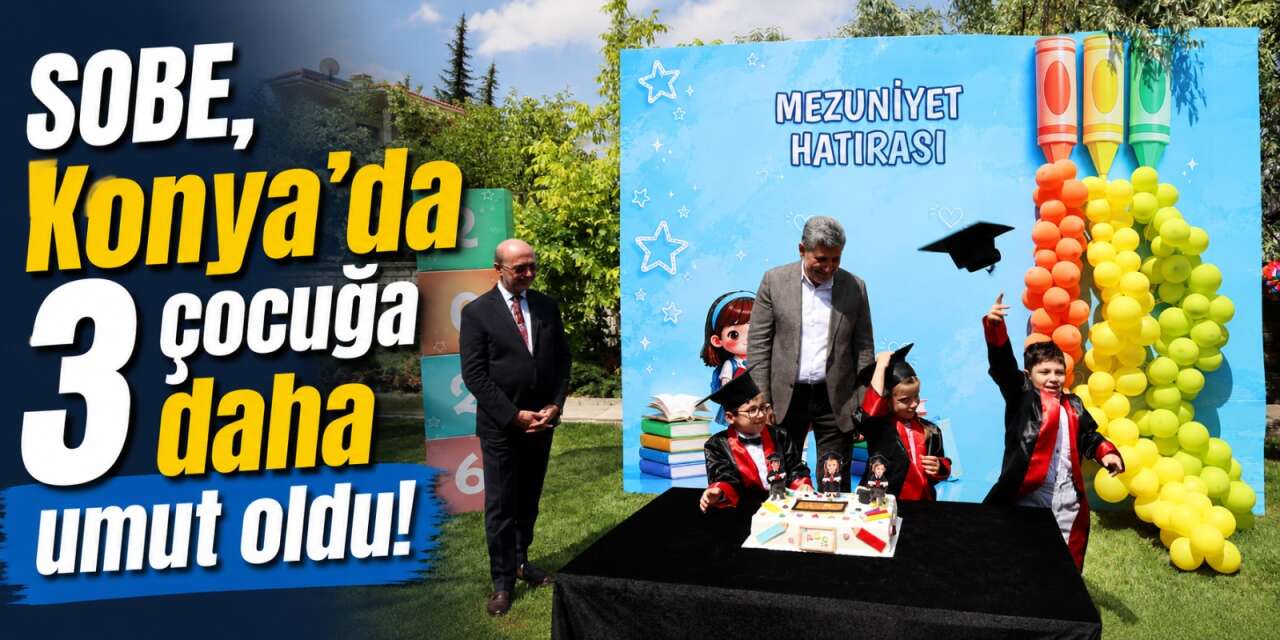 Konya’da sevindiren haber! SOBE’nin başarısı 47’ye çıktı