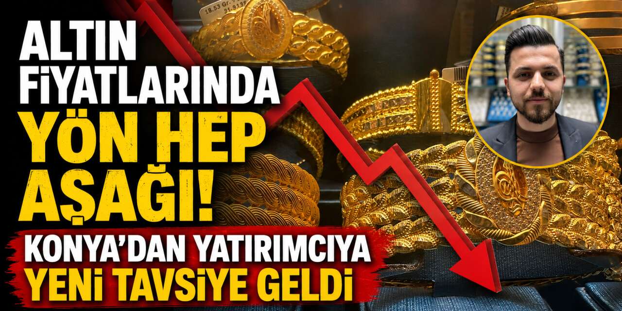 Altın yatırımcısını bu hafta da üzdü! İşte Konya’daki son durum