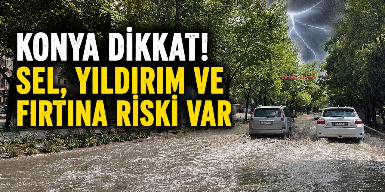 Meteoroloji saat verip Konya’ya yeni uyarı yaptı! Kuvvetli gelecek