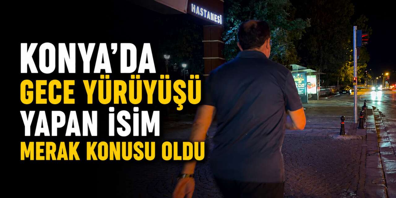 Gecenin bir yarısı Meram’da tek başına yürüyen kişiyi gören dikkat kesildi