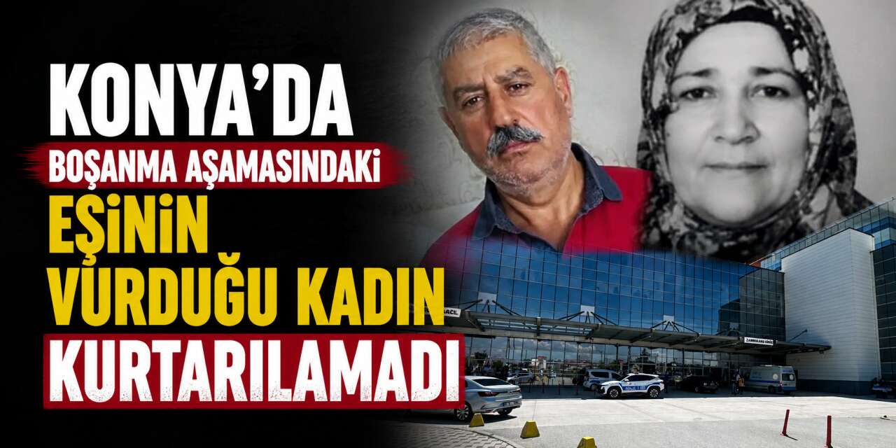 Konya’daki silahlı saldırıdan acı haber! 7 günlük yaşam mücadelesini kaybetti