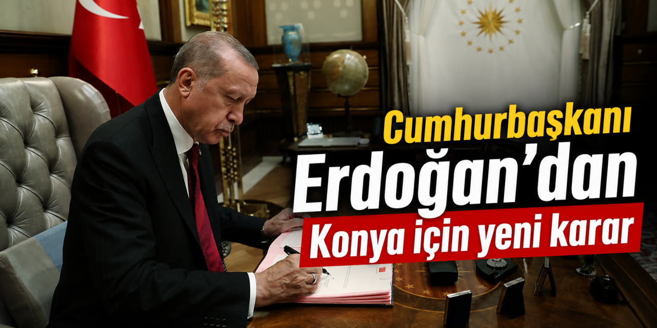 Konya’da bazı taşınmazların kamulaştırılmasına karar verildi