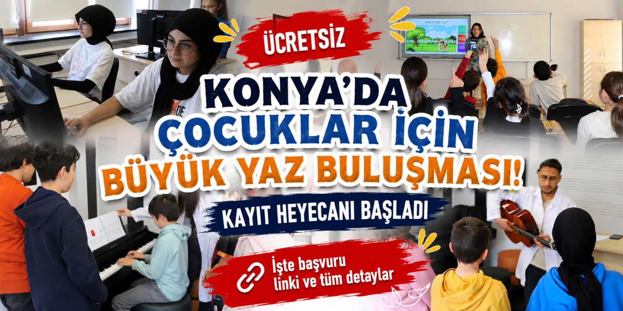 Konya Genç KOMEK Yaz Okulu 2026’da kayıt zamanı