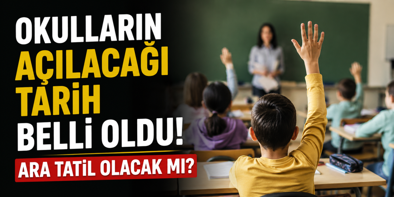 2026-2027 eğitim öğretim takvimi belli oldu! Ara tatil kararı açıklandı