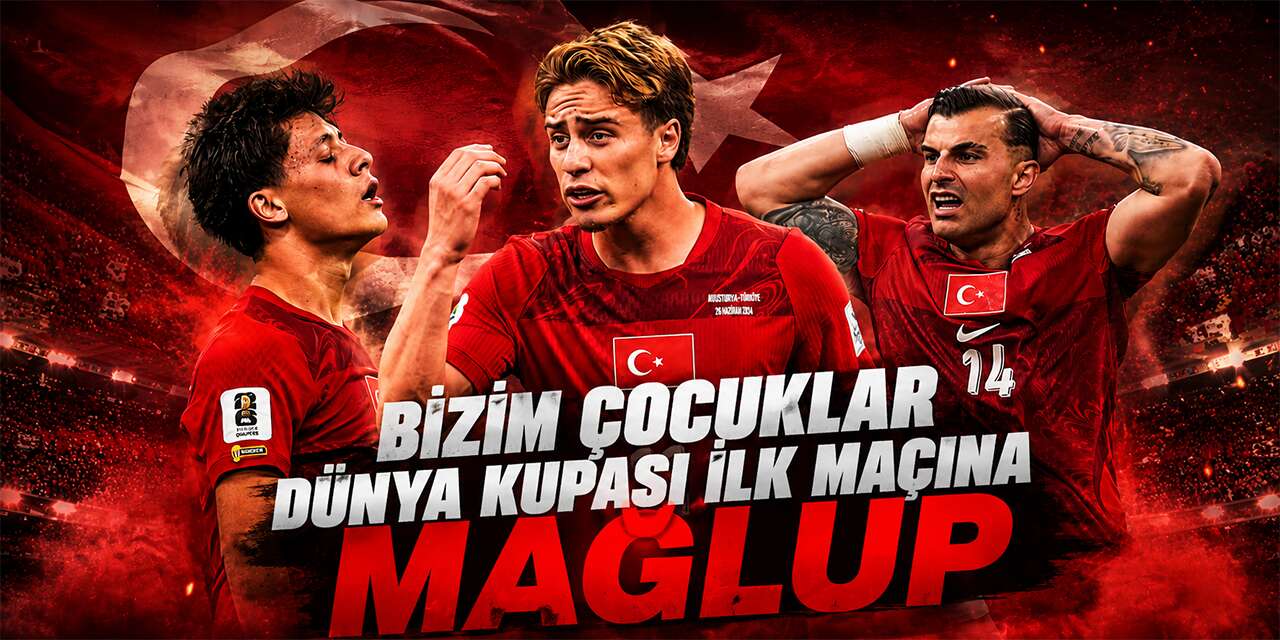 A Milli Takım, Dünya Kupası’na mağlubiyetle başladı