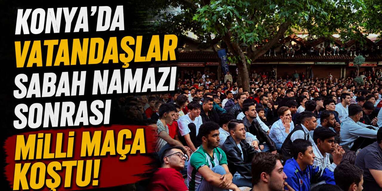 Konya’da Dünya Kupası heyecanı Kapu Camii’nde yaşandı
