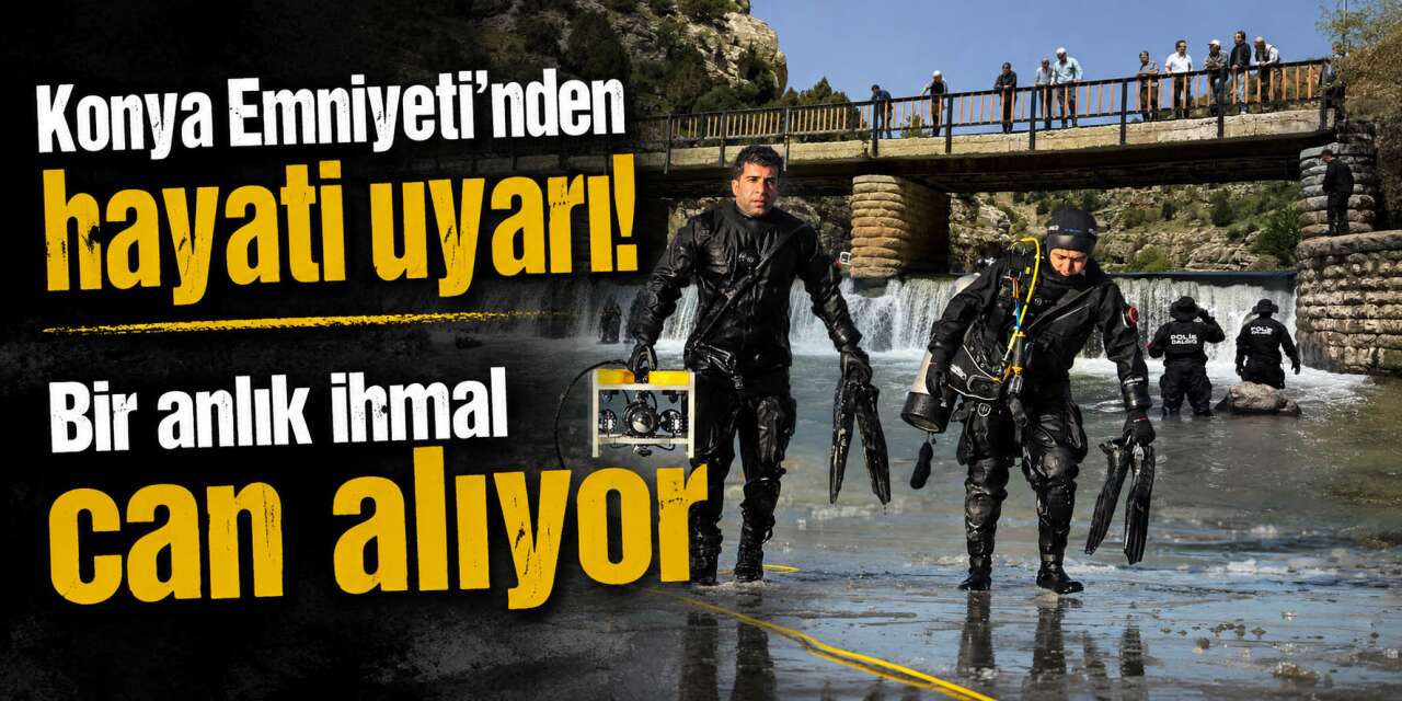 Konya'da balık adamlardan kritik uyarı! Boğulmalar böyle başlıyor