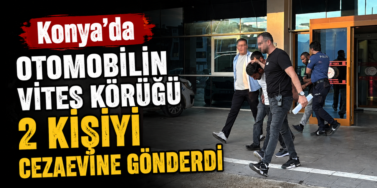 Konya’da polis durdurdu, gerçek vites körüğünden çıktı! 2 kişi tutuklandı