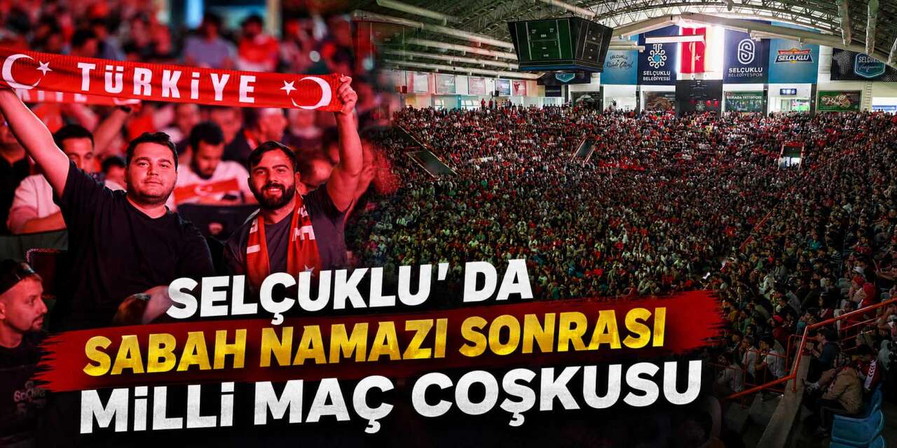 Binlerce Konyalı Dünya Kupası heyecanında buluştu