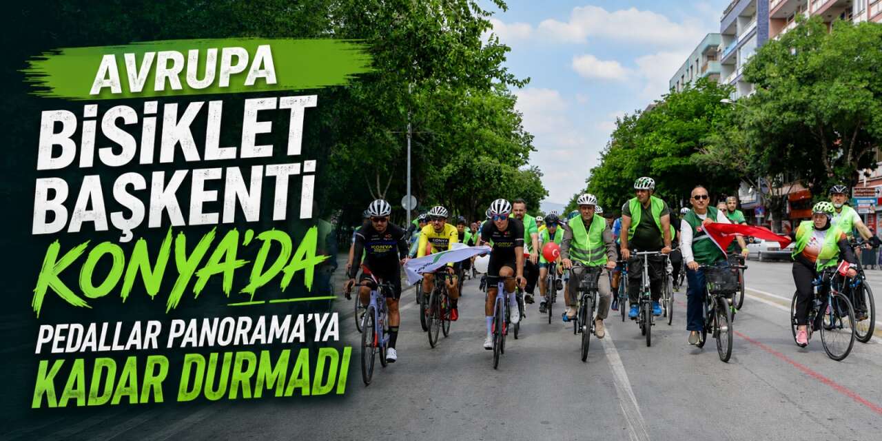 Konya’da gelenek bozulmadı! Pedallar sağlık için çevrildi