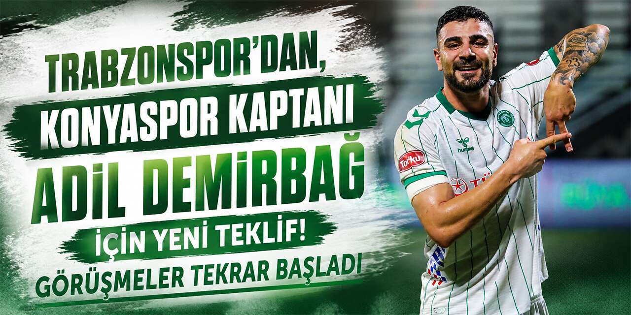 Konyaspor’a Adil Demirbağ için yeni teklif! Trabzonspor kesenin ağzını açtı