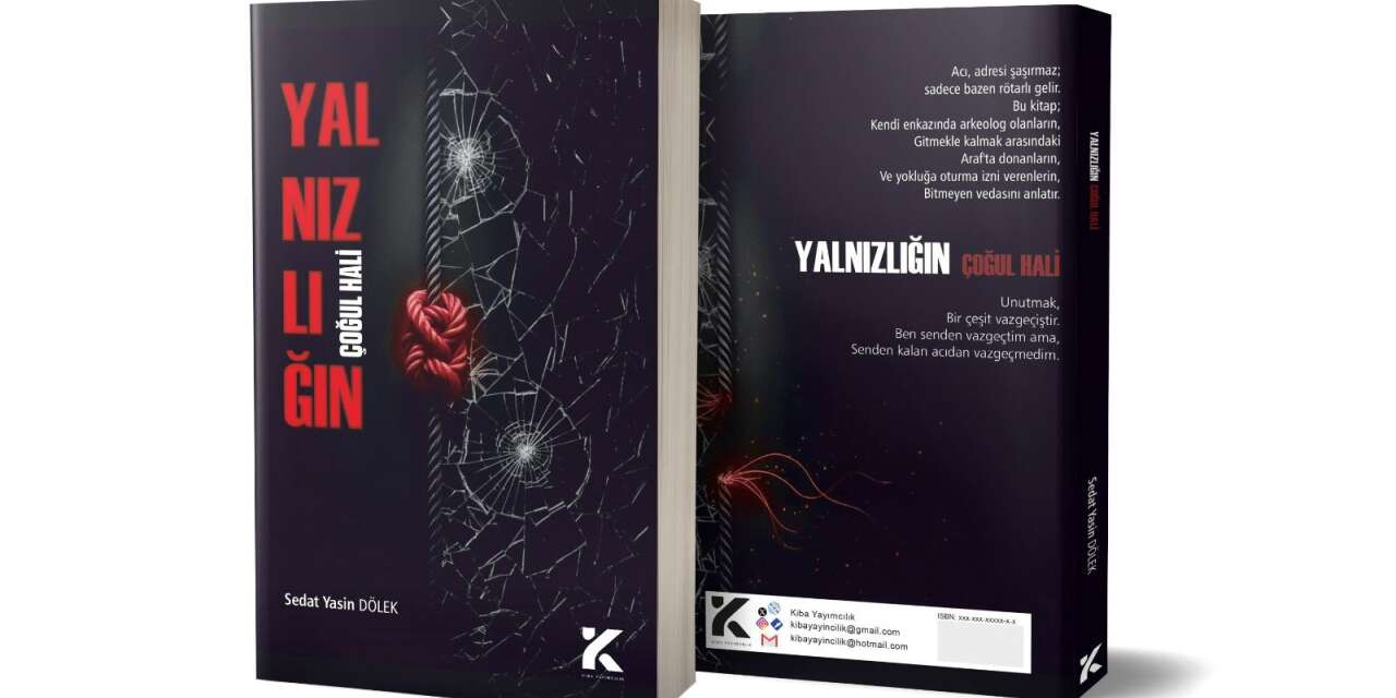 Konyalı yazar yalnızlığın bilinmeyen yüzünü kaleme aldı