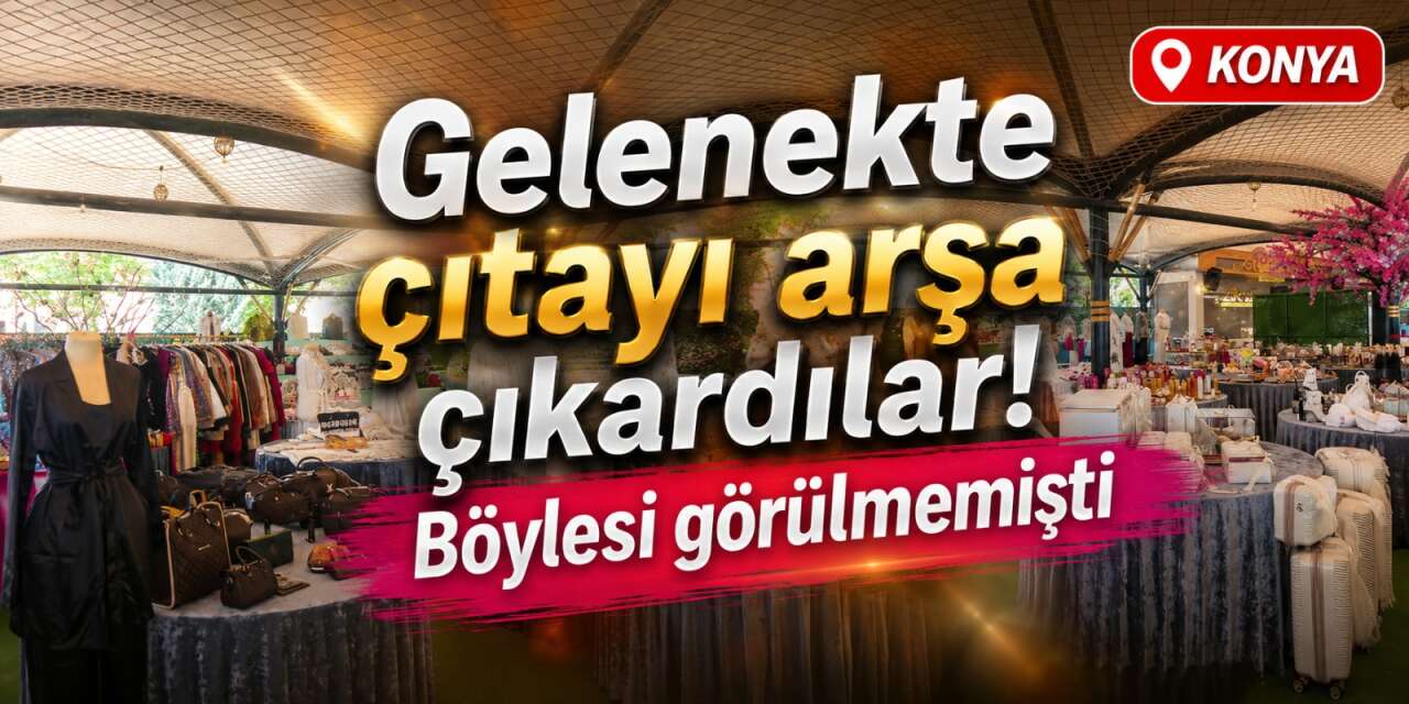 Yer Konya! Gören alışveriş festivali sandı ama gerçek bambaşka çıktı