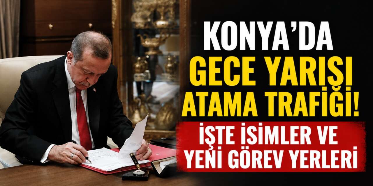 Konya’da kaymakamlar kararnamesiyle büyük değişim! İşte gelen ve giden isimler