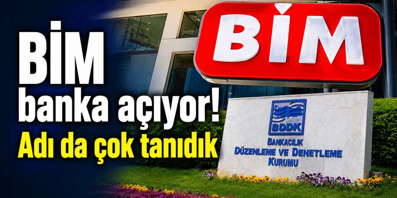 BBDK izin verdi! BİM banka açıyor
