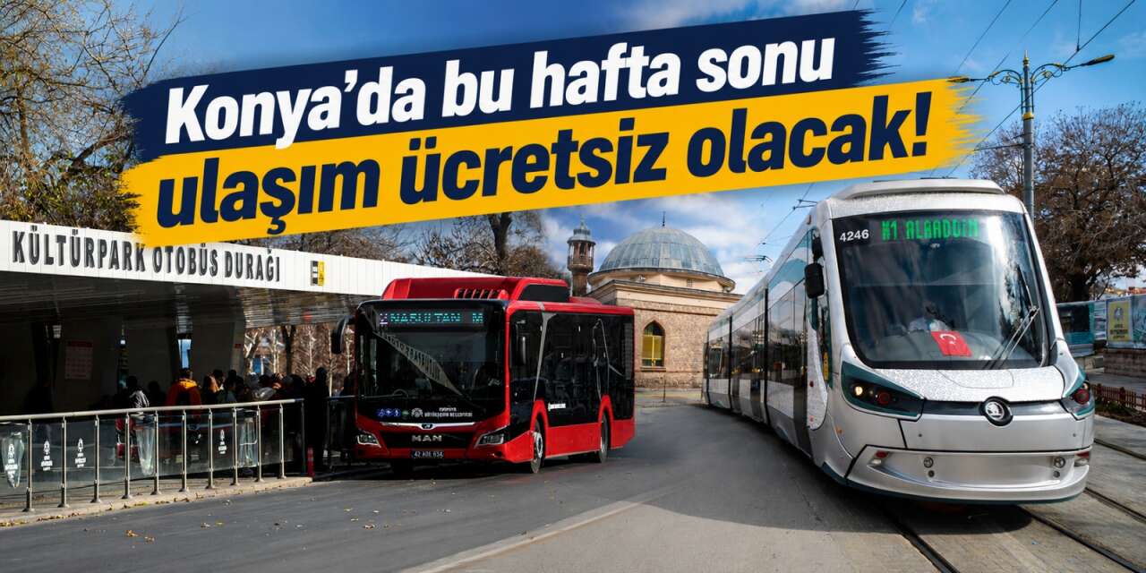 Konya Büyükşehir’den YKS öğrencilerine ulaşım desteği! Toplu taşıma ücretsiz olacak