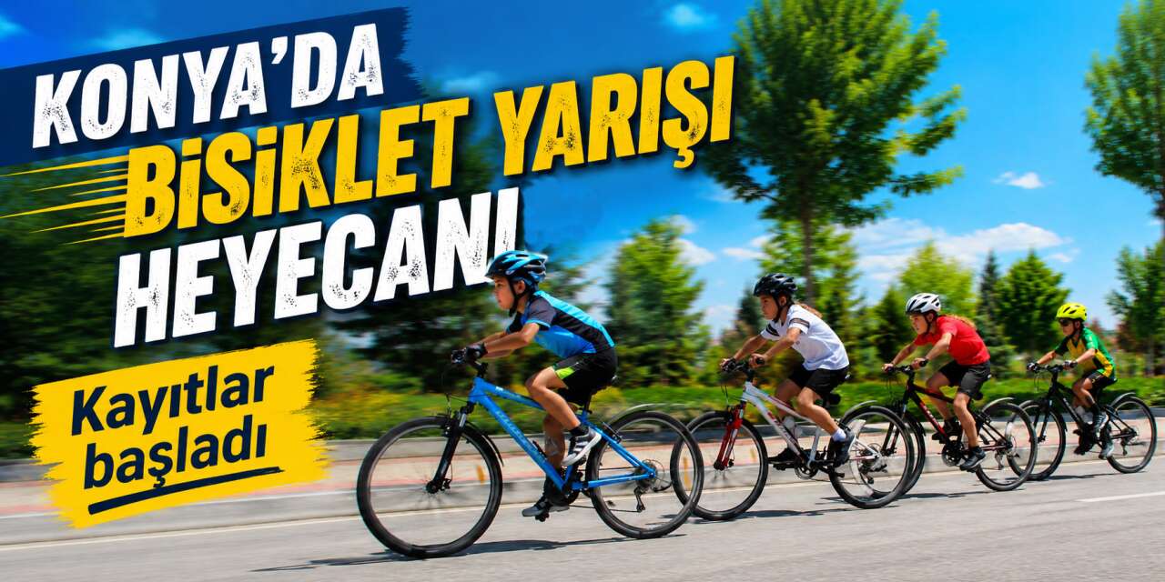 Konya’da ödüllü düz bisiklet yarışı! Kayıtlar başladı