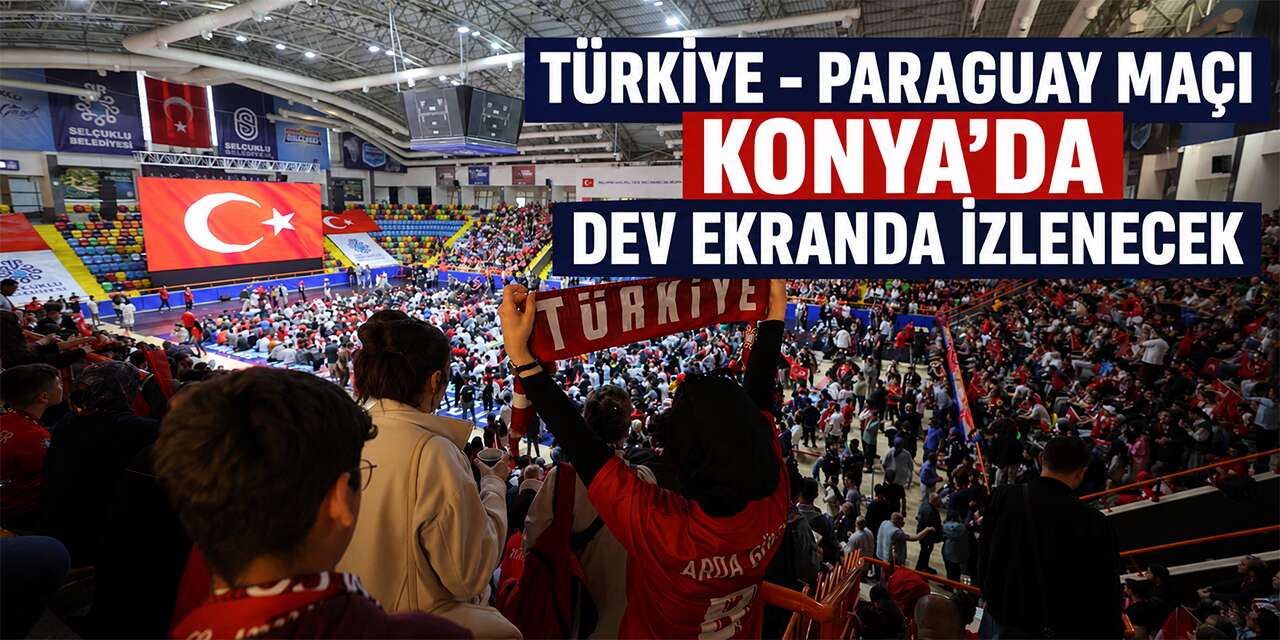 Konya’da milli maç coşkusu yeniden dev ekranda yaşanacak