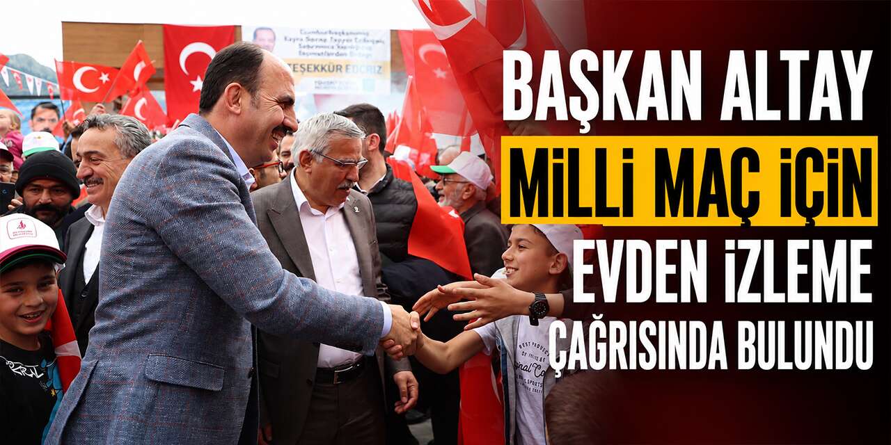 Başkan Altay’dan Konyalılara milli maç çağrısı: “Evlerimizde izleyeceğiz”