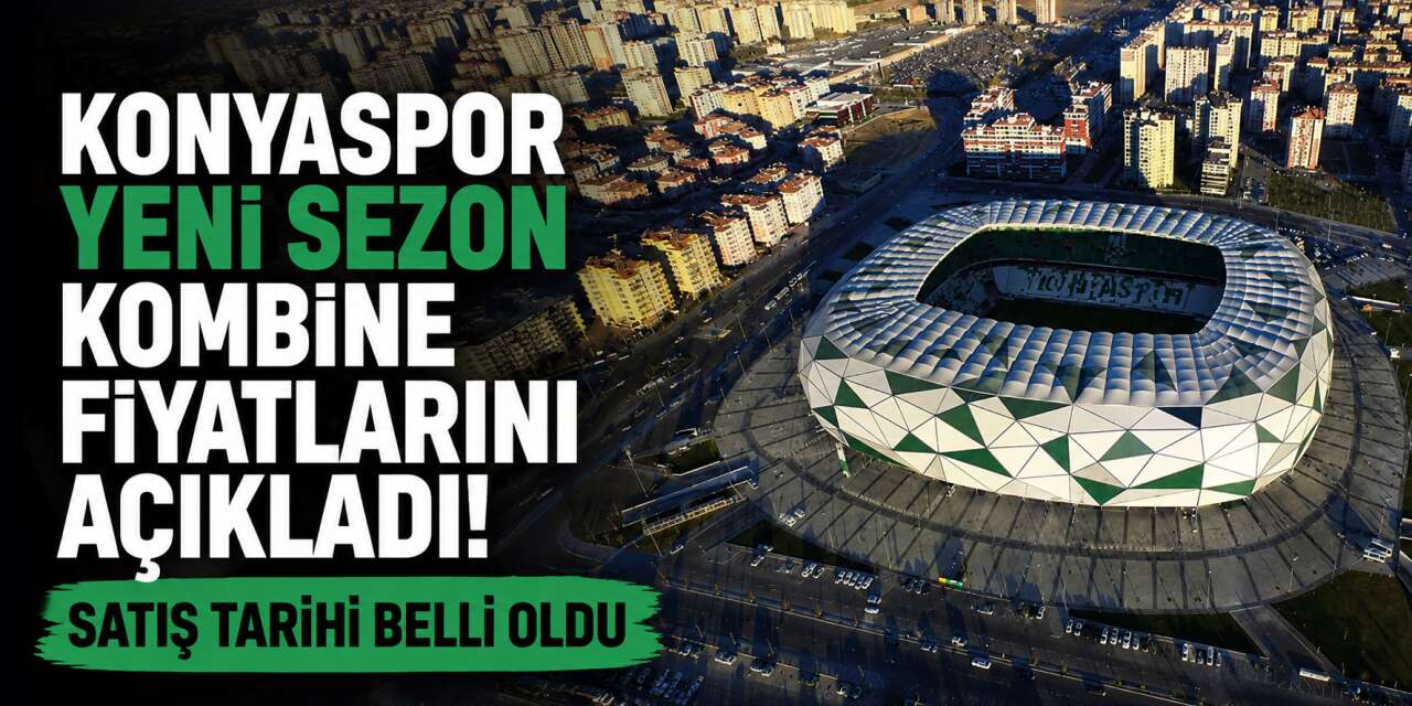 Konyaspor’da kombine heyecanı başlıyor! İşte yeni sezon fiyatları