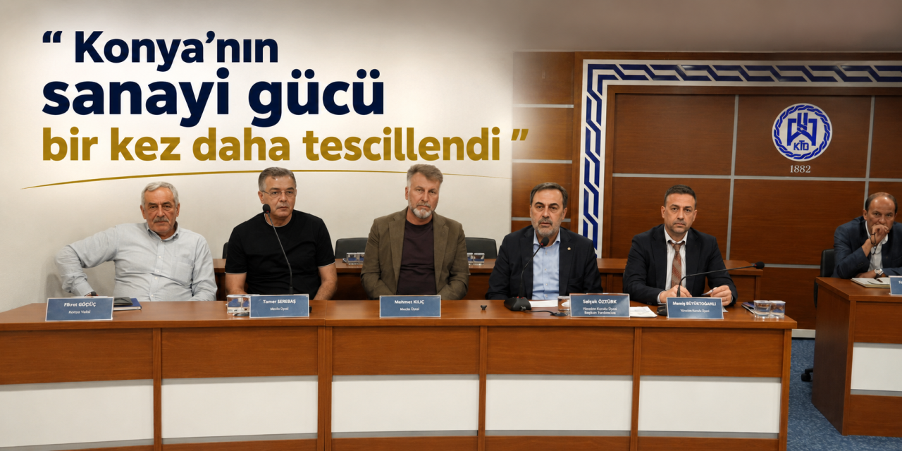 Konya sanayisi gücünü gösterdi! Devler arasına 8 firma birden girdi