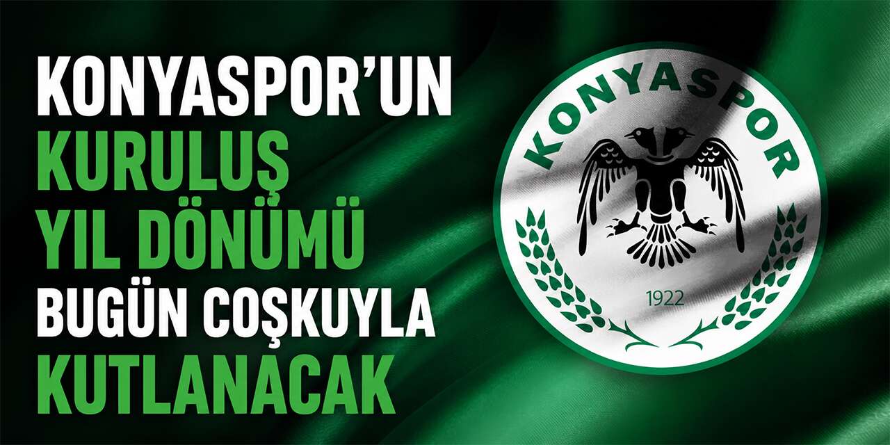 Konyaspor’un kuruluş yıl dönümü coşkuyla kutlanacak