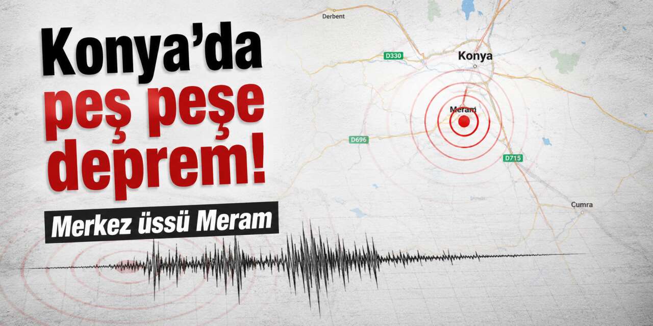 Konya sabaha depremle başladı! AFAD peş peşe duyurdu