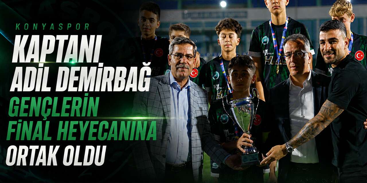 Konya’daki futbol şöleni sona erdi! Adil Demirbağ gençleri yalnız bırakmadı