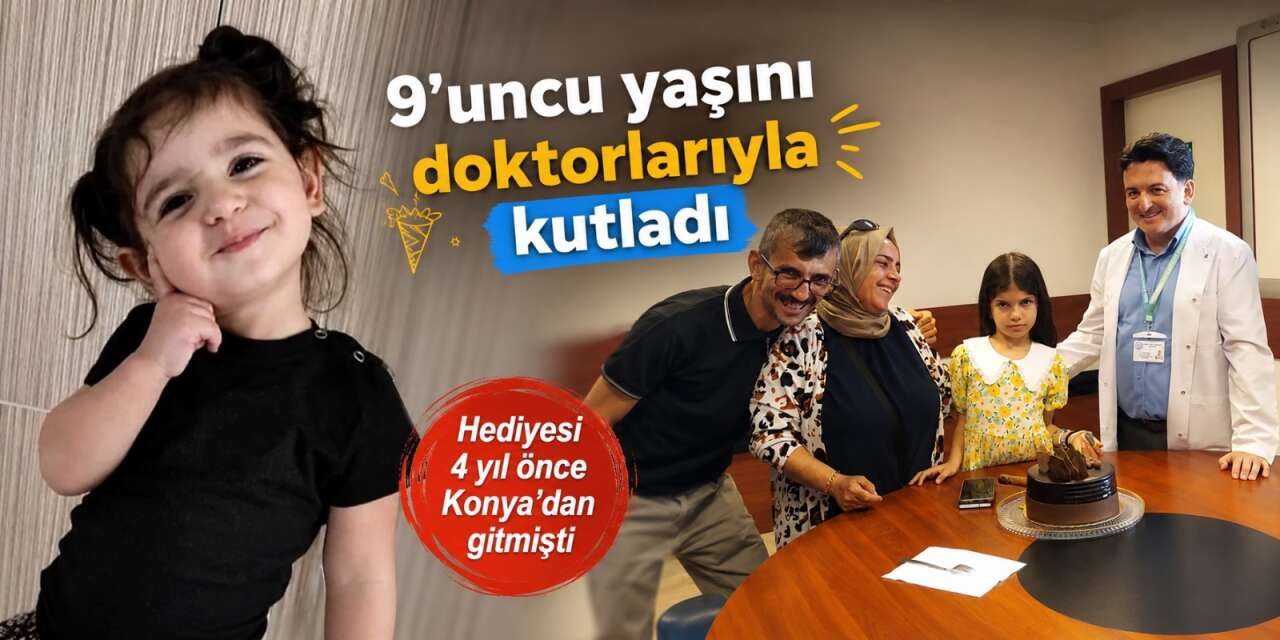 Konya’daki ölümün hayat olduğu Nisanur, 9 yaşına girdi