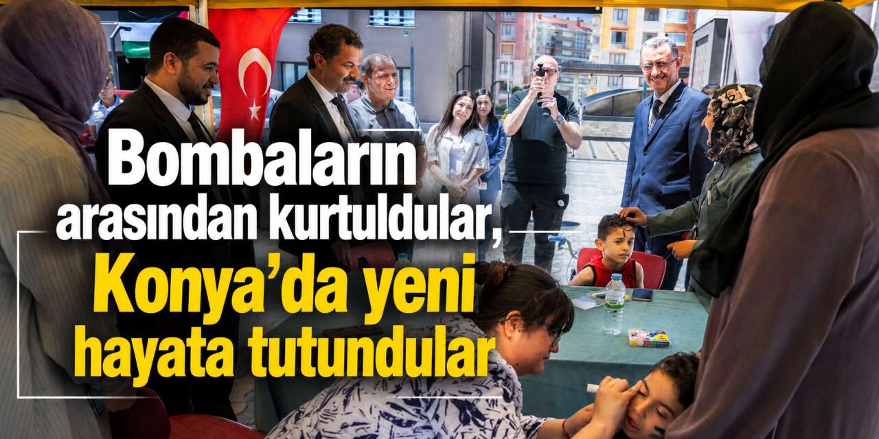 Savaşın izlerini taşıyan çocuklara Konya’da şifa eli uzandı