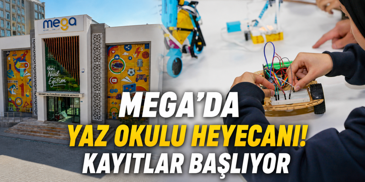 Meram’da 2026 MEGA yaz okulu kayıtları başlıyor