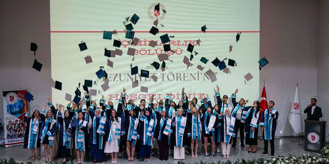 Konya Teknik Üniversitesi’nde mezuniyet heyecanı! Bir bölüm ilk mezunlarını verdi
