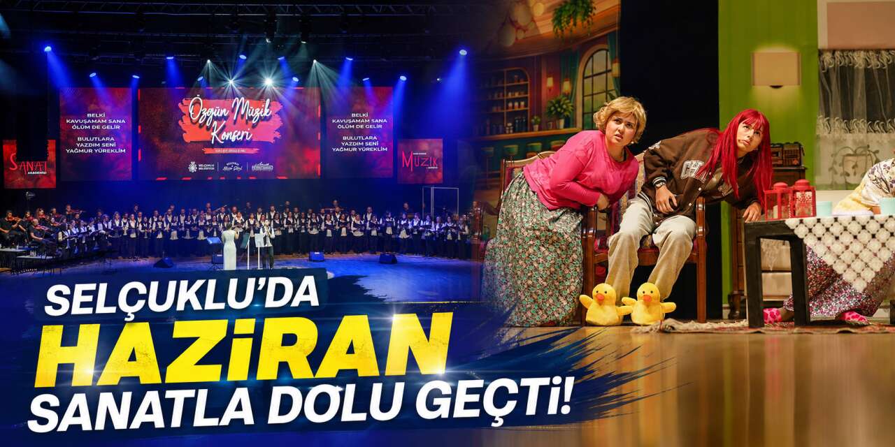 Selçuklu Sanat Akademisi'nden haziran ayında sanat dolu program