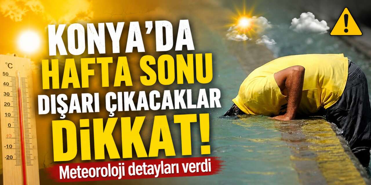 Konya'da hafta sonu planı yapanlara güzel haber