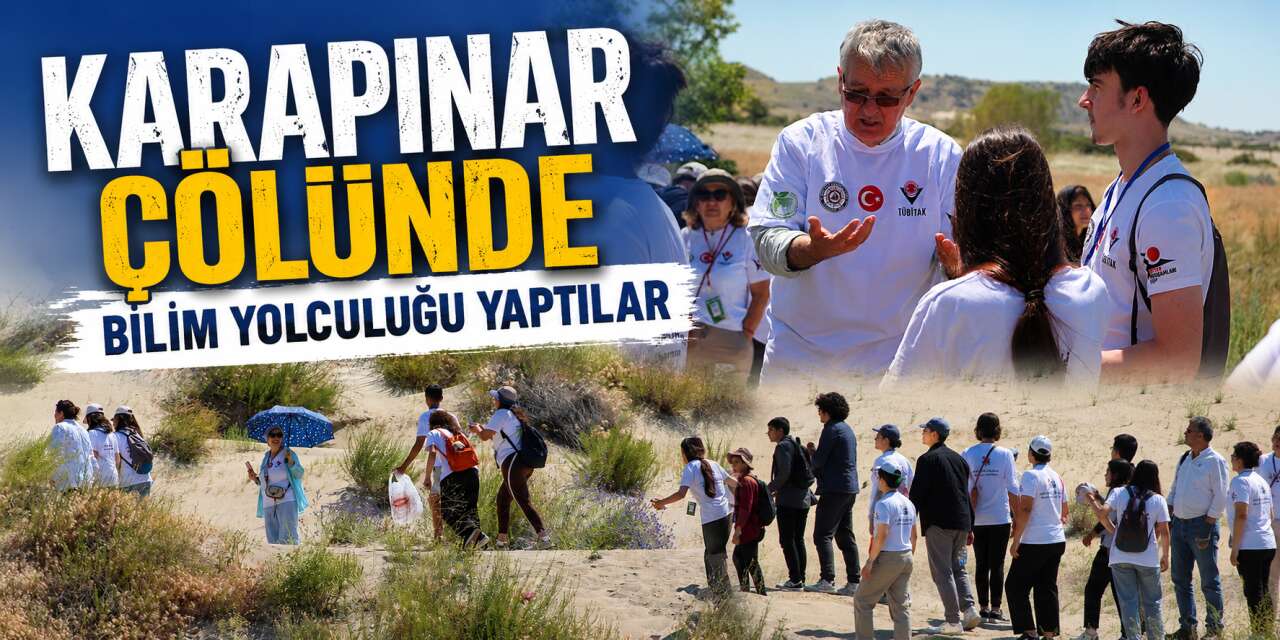 Adanalı öğrenciler Konya’da Türkiye’nin tek çölünü keşfetti