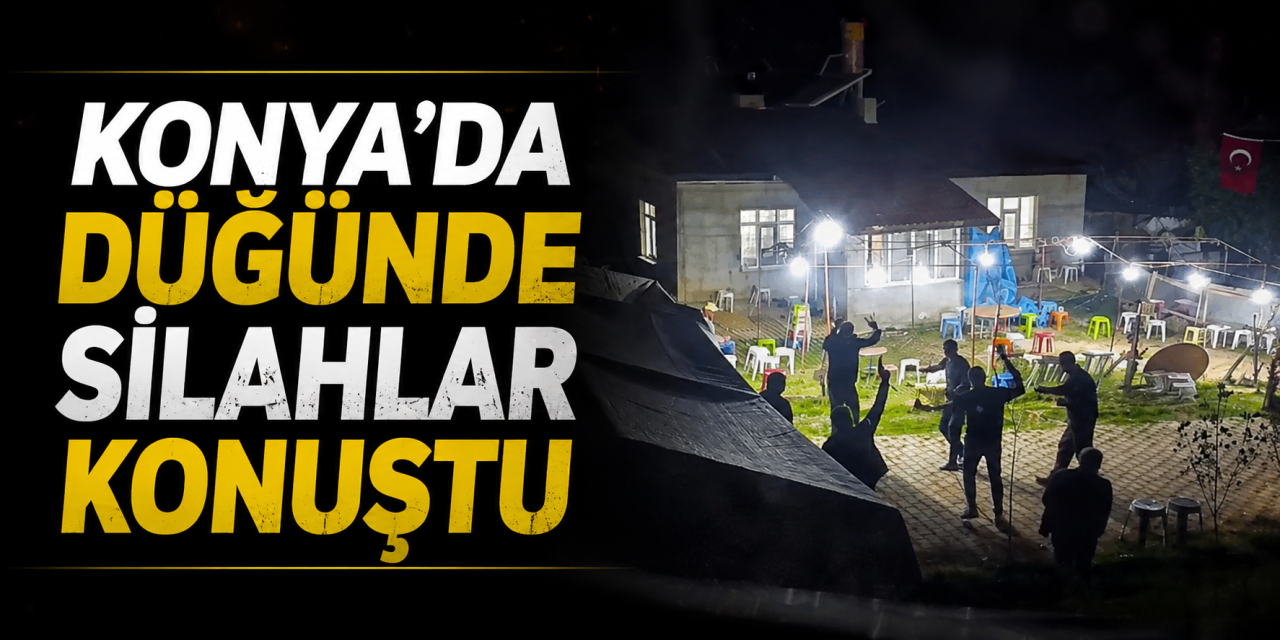 Konya'da düğün magandaları yine sahnedeydi! O anlar kamerada