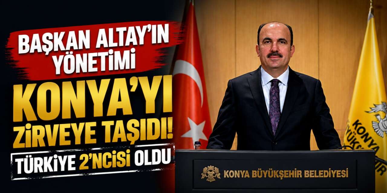 Konya Büyükşehir, Türkiye’nin en başarılı 2’nci belediyesi seçildi