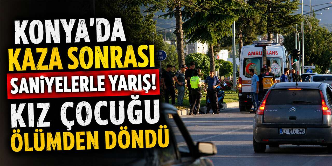 Konya'da kaza sonrası dili boğazına kaçan 9 yaşındaki çocuğu vatandaş kurtardı
