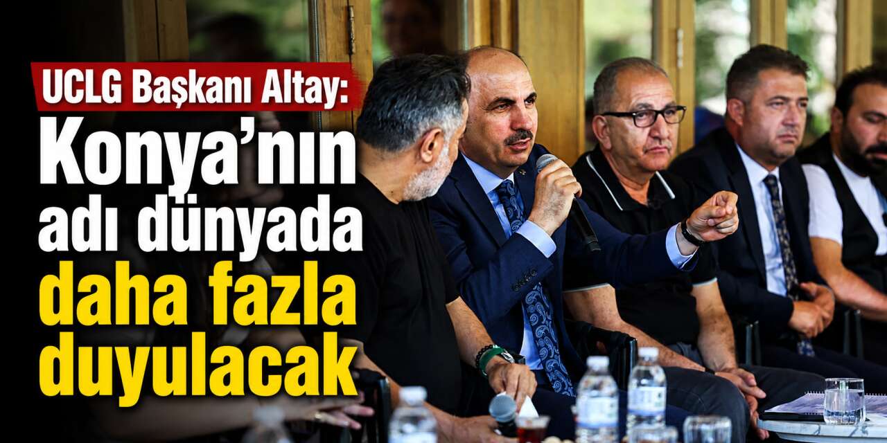 Başkan Altay'dan UCLG zaferi sonrası ilk geniş kapsamlı değerlendirme geldi