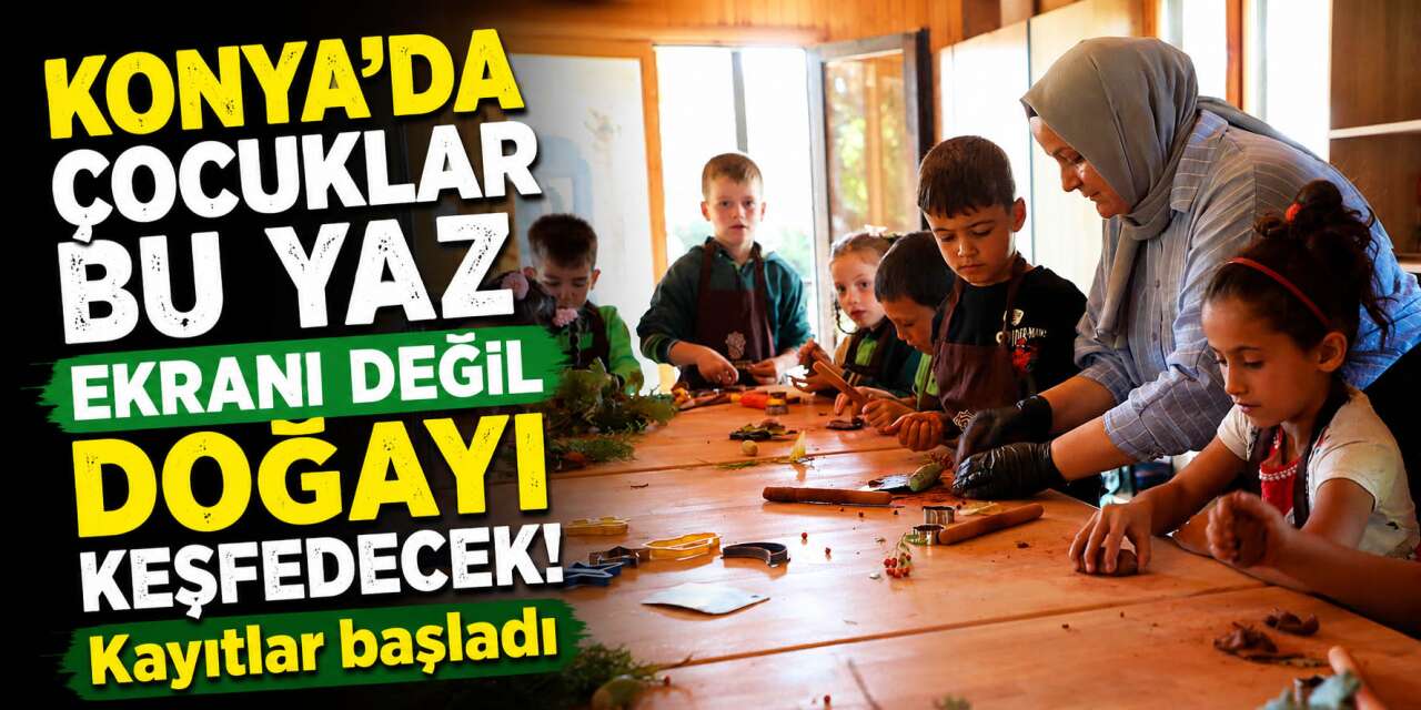 Karatay Tabiat Mektebi 2026 Yaz Okulu kayıtları başladı