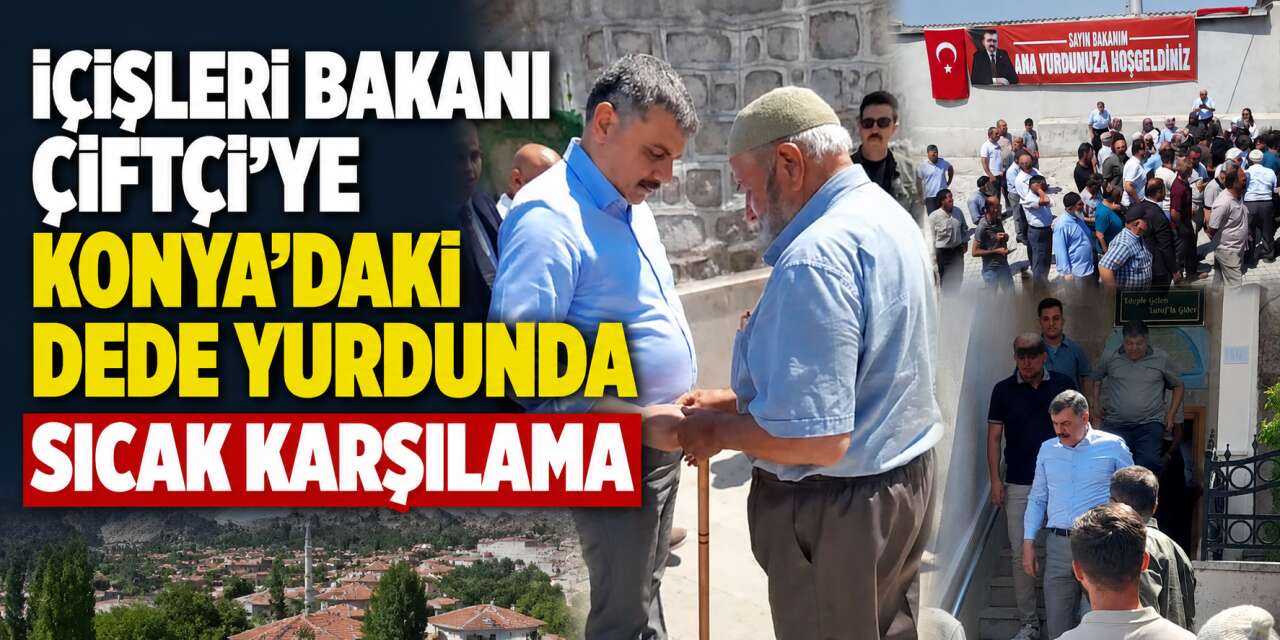 Kabinenin Konyalı hafız bakanı dede yurdunda böyle ağırlandı