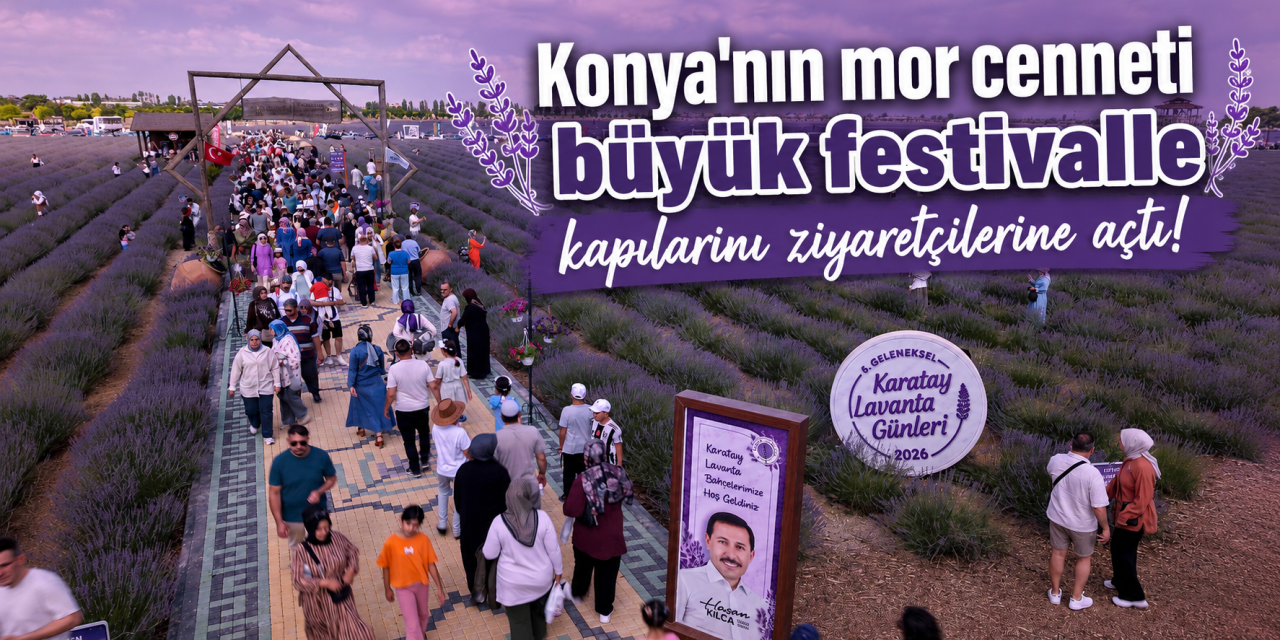Konya’da lavanta festivali başladı! Binlerce kişi mor tarlalara akın etti